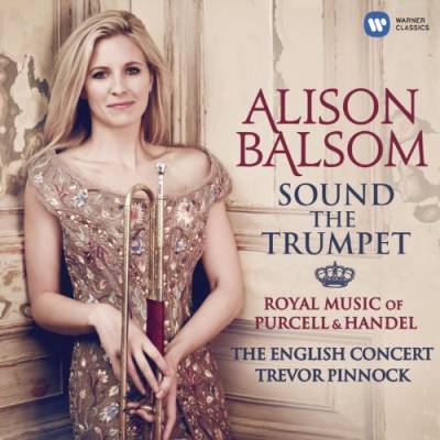 Alison Balsom - Sound The Trumpet - Royal Musi von Warner Classics
