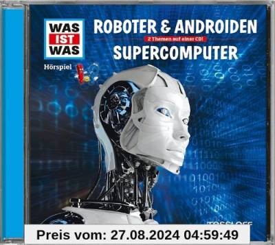 Folge 07: Roboter & Androiden/Supercomputer von Was Ist Was