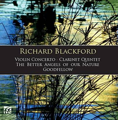 Blackford: Violin Concerto/Clarinet Quintet/+ von Wyastone Estate Limited