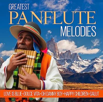 Greatest Panflute Melodies von Zyx Music (Zyx)