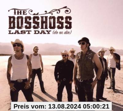 Last Day (DO OR DIE) von the Bosshoss