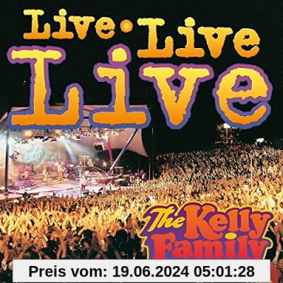 Live Live Live von the Kelly Family