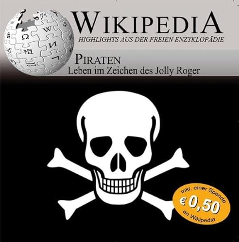 Wikipedia Piraten - Leben im Zeichen des Jolly Roger, 1 Audio-CD von *****