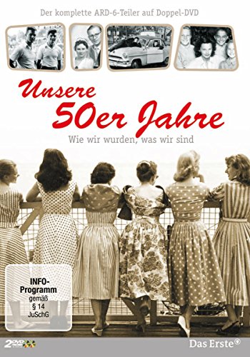 Unsere 50er Jahre - Wie wir wurden, was wir sind [2 DVDs] von -