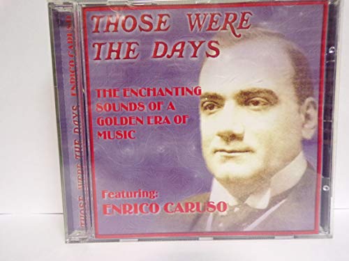 Enrico Caruso - Those Were the Days Enrico Caruso CD Enrico Caruso - Those Were the Days Enrico Caruso CD von 0