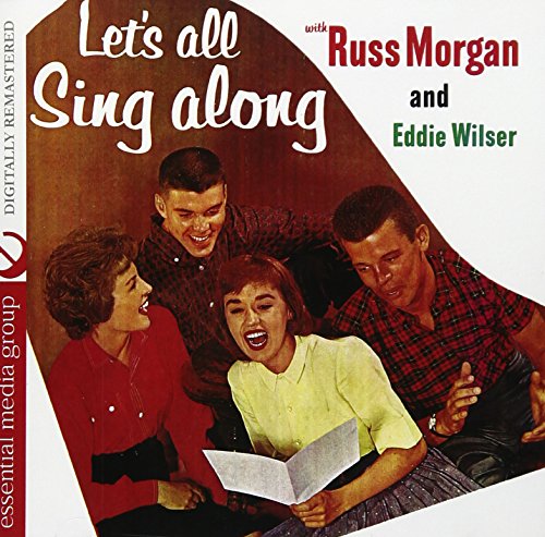 Let's All Sing Along With Russ Morgan And Eddie Wilser (Digitally Remastered) von 0