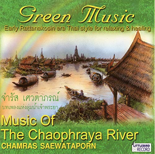 Music of The Chaophraya River: Green Mus ... CD von 0