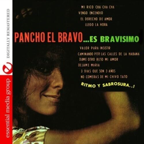 Pancho El Bravo Es Bravisimo (Digitally Remastered) von 0
