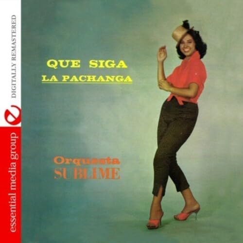 Que Siga La Pachanga (Digitally Remastered) von 0