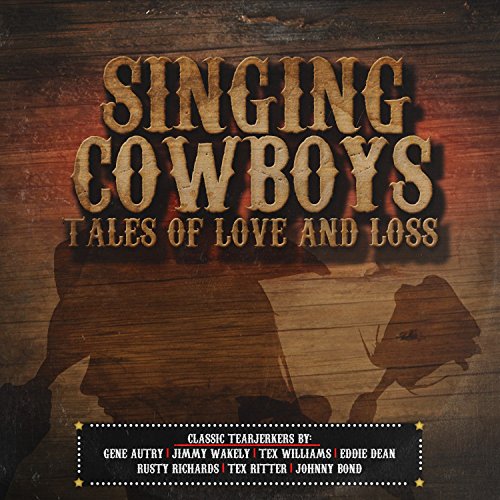 Singing Cowboys: Tales Of Love And Loss von 0