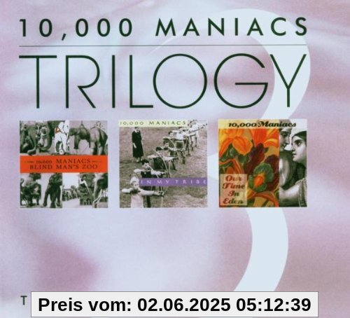 Trilogy-Blind Man's Zoo/in My Tribe/Our Time in ed Trilogy-Blind Man's Zoo/in My Tribe/Our Time in ed von 10, 000 Maniacs