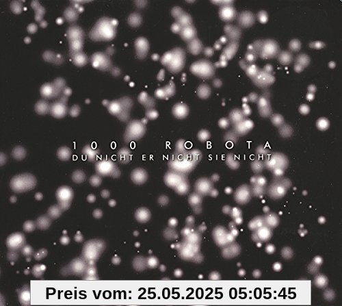 Du Nicht Er Nicht Sie Nicht Du Nicht Er Nicht Sie Nicht von 1000 Robota