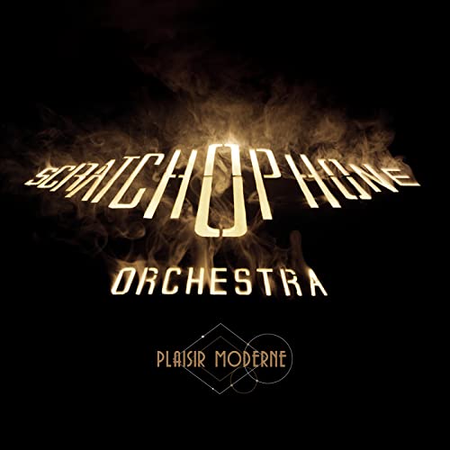 Scratchophone Orchestra - Plaisir Moderne von 10H10
