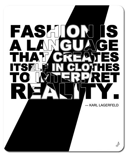1art1 Mode Fashion is A Language That Creates Itself In Clothes to Interpret Reality, Karl Lagerfeld Mauspad 23x19 cm von 1art1