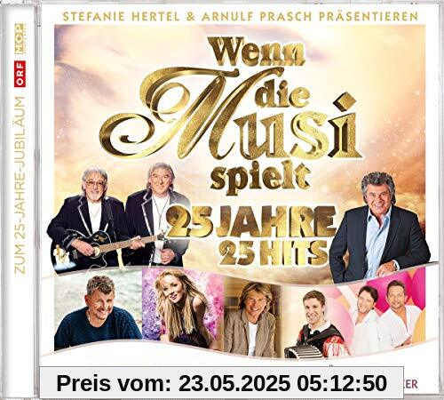 Wenn die Musi spielt Wenn die Musi spielt von 25 Jahre 25 Hits