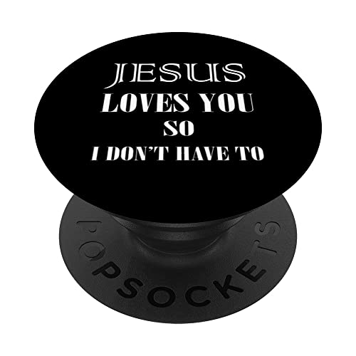 Jesus liebt dich, damit ich es nicht muss - Lustige Christen PopSockets mit austauschbarem PopGrip von 26 Rd Londonshirts Apparel