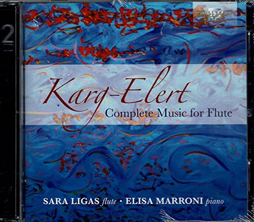 CD - Sara Ligas; Elisa Marroni-Karg- Elert: Complete Music For Flute (1 CD) von 2CD