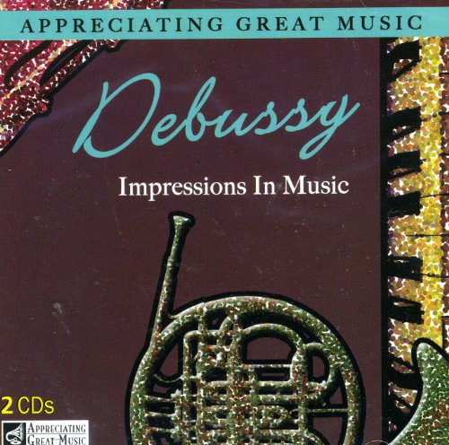 Debussy - Impressions In Music - Appreciating Great Music - 2 CD Set von 2CD