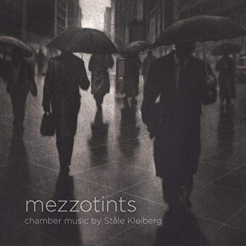 Mezzotints: Kammermusik von Ståle Kleiberg [Blu-ray & Hybrid-SACD) von 2L
