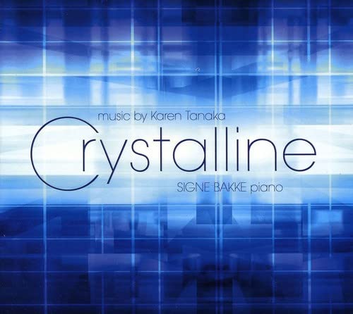 Signe Bakke: Crystalline [SACD-Hybrid] von 2L