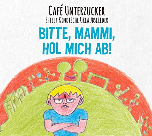 Bitte,Mammi,Hol Mich Ab! Bitte,Mammi,Hol Mich Ab! von 375 Media GmbH