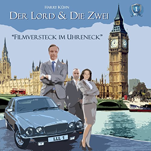 Der Lord & die Zwei: Filmversteck im Uhreneck-Fall Der Lord & die Zwei: Filmversteck im Uhreneck-Fall von 375 Media GmbH