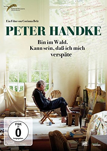 Peter Handke - Bin im Wald. Kann sein, daß ich mich verspäte von 375 Media GmbH