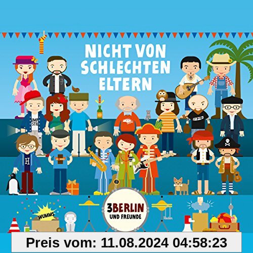 Nicht Von Schlechten Eltern von 3berlin Und Freunde