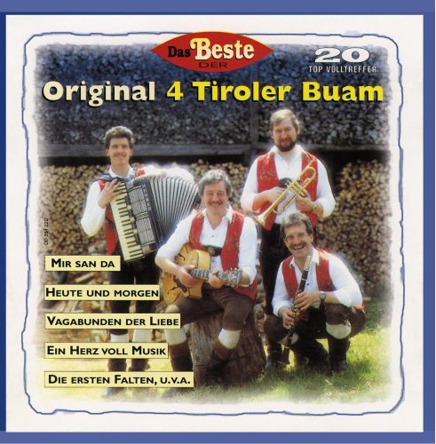 D.Beste d.Orig.4 Tiroler Buam D.Beste d.Orig.4 Tiroler Buam von 4 TIROLER BUAM,ORIGINAL