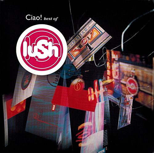 Lush: Lush - Ciao! Best Of (Colored Vinyl) Vinyl 2LP (Record Store Day) von 4AD