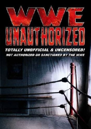WWE - Unauthorized [2006] [DVD] von 4Digital Media
