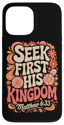 Seek First His Kingdom Matthäus 6:33 70er Jahre Retro Bibelvers Hülle für iPhone 13 Pro Max Seek First His Kingdom Matthäus 6:33 70er Jahre Retro Bibelvers Hülle für iPhone 13 Pro Max von 70s Hippie Christian Scripture Retro Bible Quote