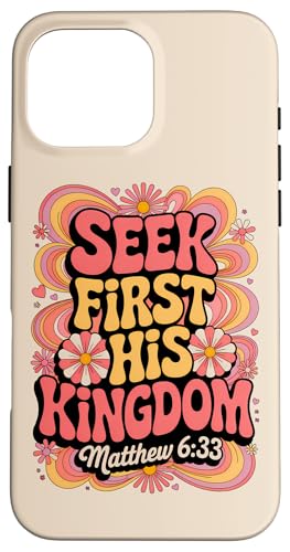 Seek First His Kingdom Matthäus 6:33 Christlicher Bibelvers Hülle für iPhone 16 Pro Max Seek First His Kingdom Matthäus 6:33 Christlicher Bibelvers Hülle für iPhone 16 Pro Max von 70s Hippie Christian Scripture Retro Bible Quote