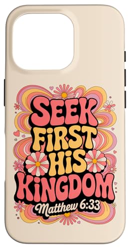 Seek First His Kingdom Matthäus 6:33 Christlicher Bibelvers Hülle für iPhone 16 Pro Seek First His Kingdom Matthäus 6:33 Christlicher Bibelvers Hülle für iPhone 16 Pro von 70s Hippie Christian Scripture Retro Bible Quote
