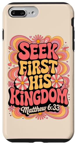 Seek First His Kingdom Matthäus 6:33 Christlicher Bibelvers Hülle für iPhone 7 Plus/8 Plus Seek First His Kingdom Matthäus 6:33 Christlicher Bibelvers Hülle für iPhone 7 Plus/8 Plus von 70s Hippie Christian Scripture Retro Bible Quote
