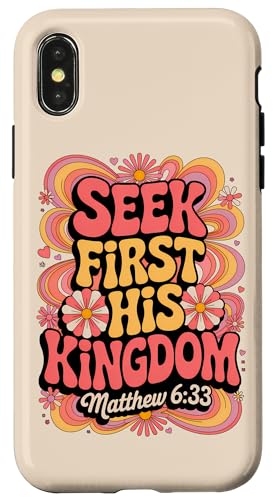 Seek First His Kingdom Matthäus 6:33 Christlicher Bibelvers Hülle für iPhone X/XS von 70s Hippie Christian Scripture Retro Bible Quote