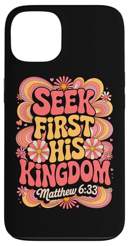 Seek First His Kingdom Matthäus 6:33 Christliches Bibelzitat Hülle für iPhone 13 von 70s Hippie Christian Scripture Retro Bible Quote