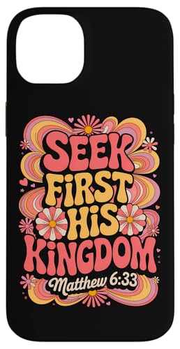 Seek First His Kingdom Matthäus 6:33 Christliches Bibelzitat Hülle für iPhone 14 Plus Seek First His Kingdom Matthäus 6:33 Christliches Bibelzitat Hülle für iPhone 14 Plus von 70s Hippie Christian Scripture Retro Bible Quote