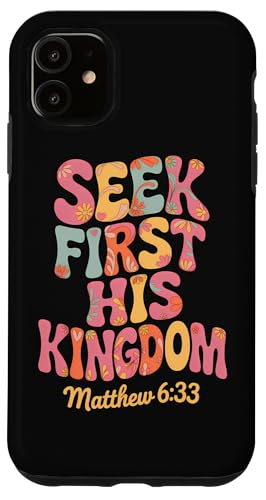 Seek First His Kingdom Matthäus 6:33 Retro Bibelvers Kunst Hülle für iPhone 11 Seek First His Kingdom Matthäus 6:33 Retro Bibelvers Kunst Hülle für iPhone 11 von 70s Hippie Christian Scripture Retro Bible Quote