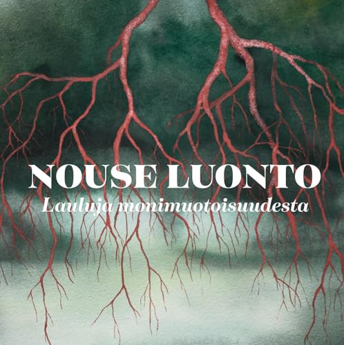 Nouse Luonto - Lauluja Monimuotoisuudesta von 99999 (Broken Silence)