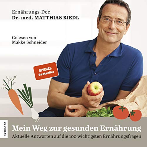 Mein Weg zur gesunden Ernährung: Aktuelle Antworten auf die 100 wichtigsten Ernährungsfragen von 99999 (edel)