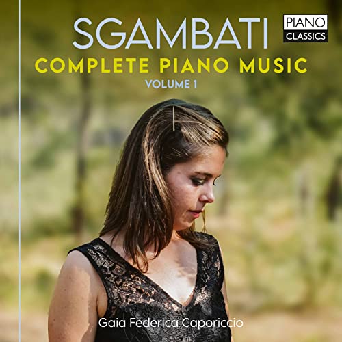Sgambati:Complete Piano Music,Vol.1 von PIANO CLASSICS