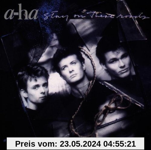 Stay on These Roads von A-Ha
