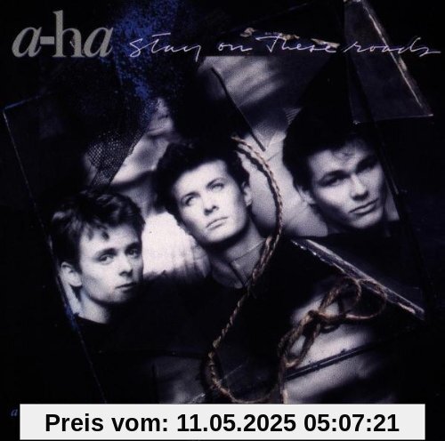 Stay on These Roads Stay on These Roads von A-Ha