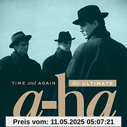 Time and Again: the Ultimate a-ha Time and Again: the Ultimate a-ha von A-Ha