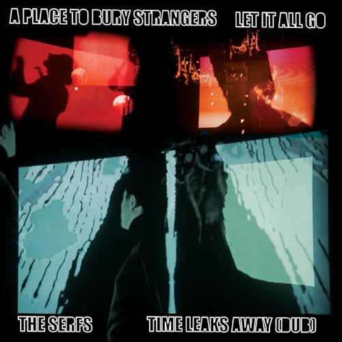 7-Let It All Go / Time Leaks Away (Dub) [Vinyl Single] von A Place To Bury Strangers