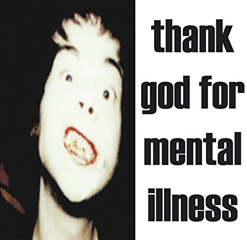 Thank God for Mental Illness [Vinyl LP] von A RECORDINGS