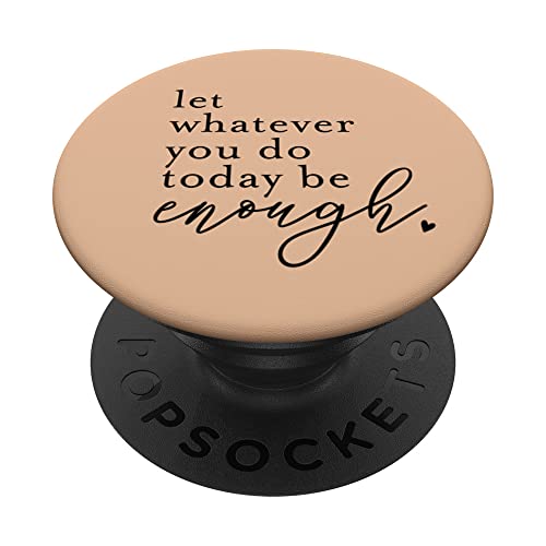 Let Whatever You Do Today Be Enough Sommer Tee Trendy Top PopSockets mit austauschbarem PopGrip Let Whatever You Do Today Be Enough Sommer Tee Trendy Top PopSockets mit austauschbarem PopGrip von A Ray of Sunshine