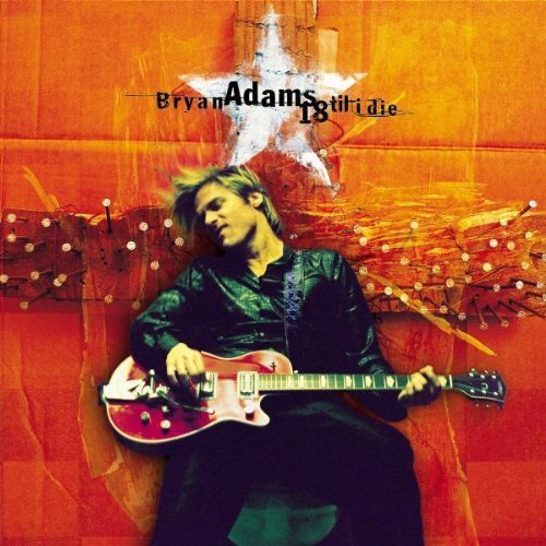 18 Til I Die by Adams, Bryan (2007) Audio CD von A&M