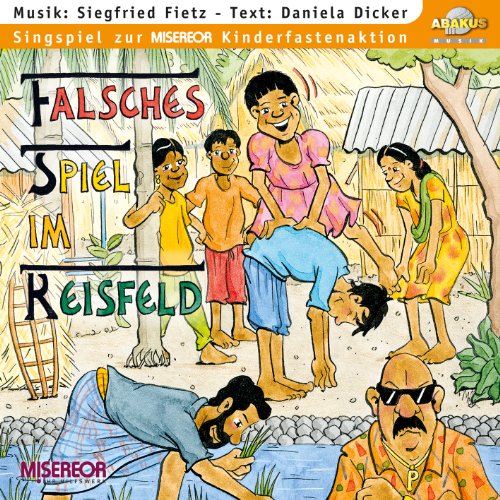 Falsches Spiel im Reisfeld - Rucky Reiselustig in Bangladesch: Hörspiel mit Musik auf CD von ABAKUS Musik Barbara Fietz